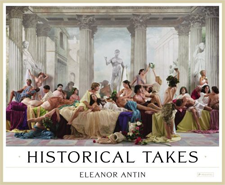 eleanor antin, "historical takes"